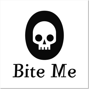 Bite Me Posters and Art